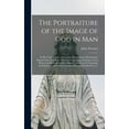 thumbnail image 1 of The Portraiture of the Image of God in Man (Hardcover), 1 of 1