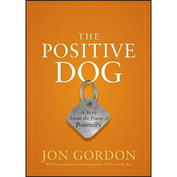 The Positive Dog: A Story about the Power of Positivity