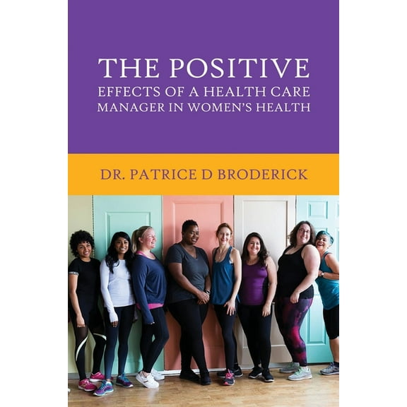 The Positive Effects of a Health Care Manager in Women's Health, (Paperback)