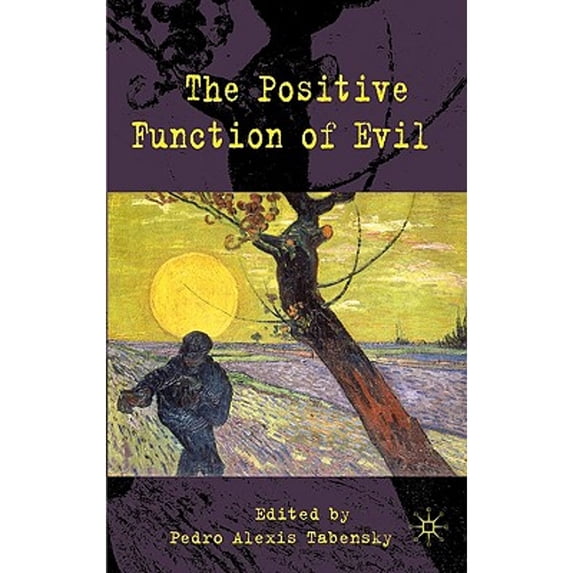 Pre-Owned The Positive Function of Evil (Hardcover 9780230219557) by P Tabensky