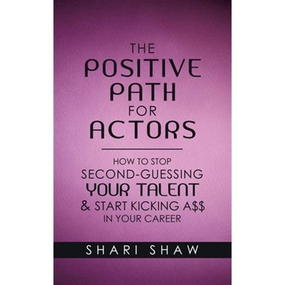 Pre-Owned The Positive Path for Actors