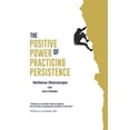 thumbnail image 1 of The Positive Power of Practicing Persistence, (Paperback), 1 of 1