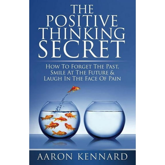 The Positive Thinking Secret, (Paperback)