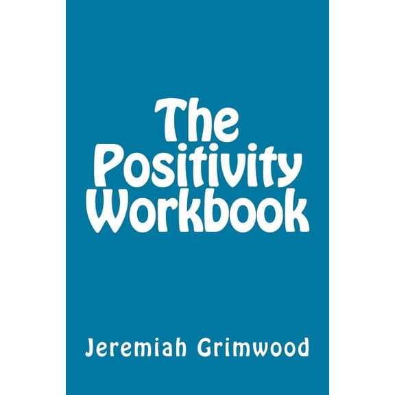 The Positivity Workbook (Paperback)