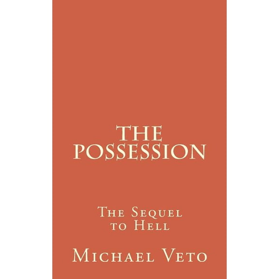The Possession : The Sequel to Hell (Paperback)