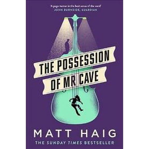 The Possession of Mr Cave by Matt Haig