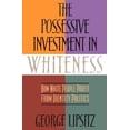 thumbnail image 1 of Pre-Owned Possessive Investment In Whiteness (Paperback), 1 of 1