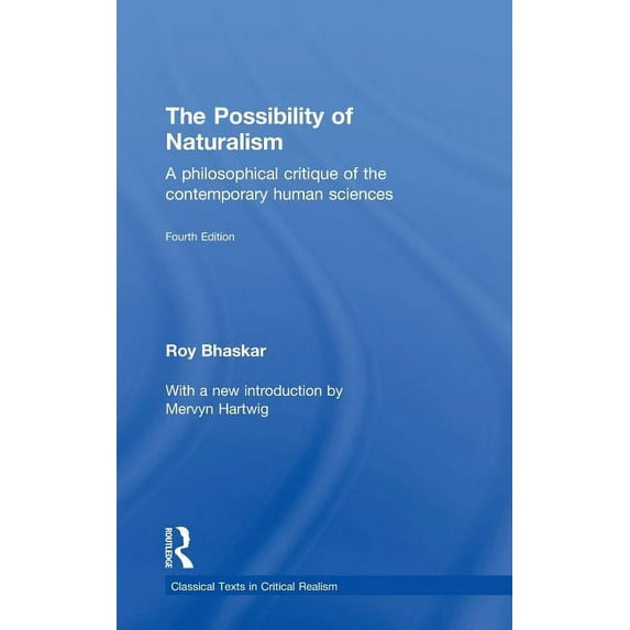 The Possibility of Naturalism: A philosophical critique of the contemporary human sciences, (Hardcover)