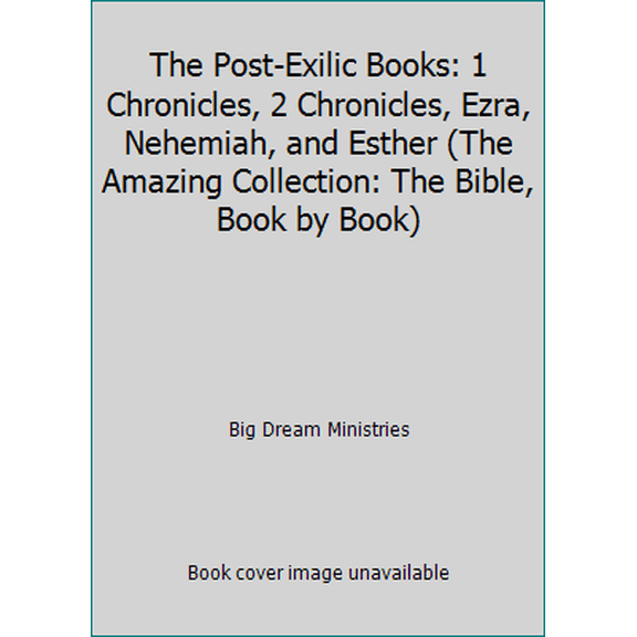 Pre-Owned The Post-Exilic Books: 1 Chronicles, 2 Chronicles, Ezra, Nehemiah, and Esther (The Amazing Collection: The Bible, Book by Book) (Paperback) 1932199039 9781932199031