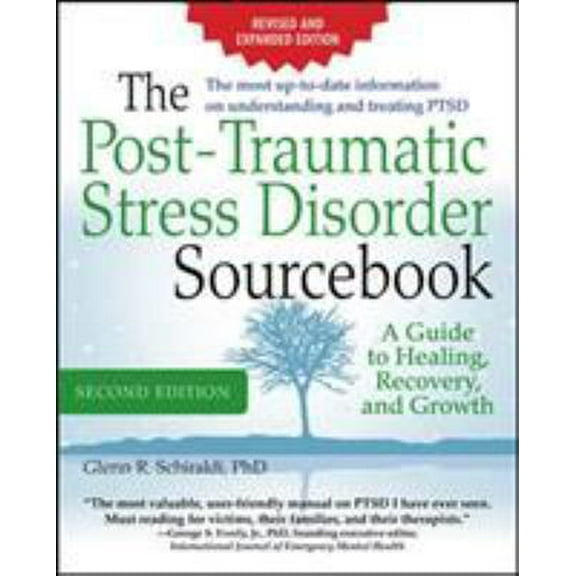 Pre-Owned The Post-Traumatic Stress Disorder Sourcebook, Revised and Expanded Second Edition: A Guide to Healing, Recovery, and Growth (Paperback) 0071840591 9780071840590