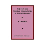 The Post-War Financial Rehabilitation of the Netherlands, Paperback