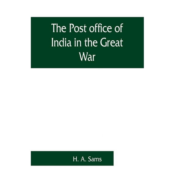 The Post office of India in the Great War, (Paperback)