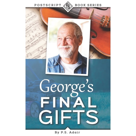 The PostScript Book George's Final Gifts, Book 6, (Paperback)