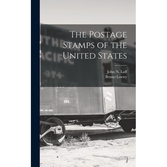 The Postage Stamps of the United States, (Hardcover)