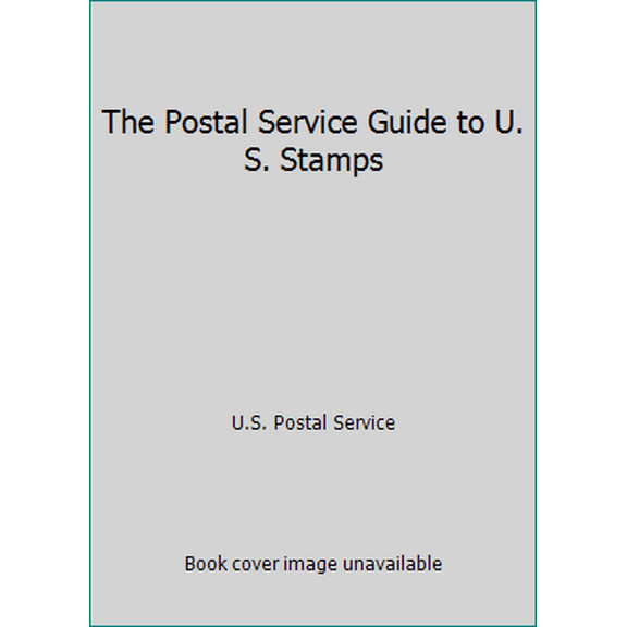 Pre-Owned The Postal Service Guide to U. S. Stamps (Paperback) 1877707015 9781877707018