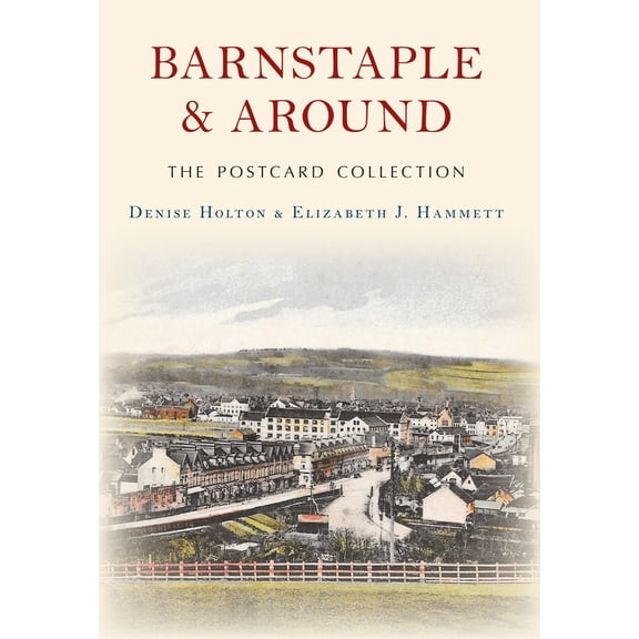 The Postcard Collection: Barnstaple and Around The Postcard Collection (Paperback)