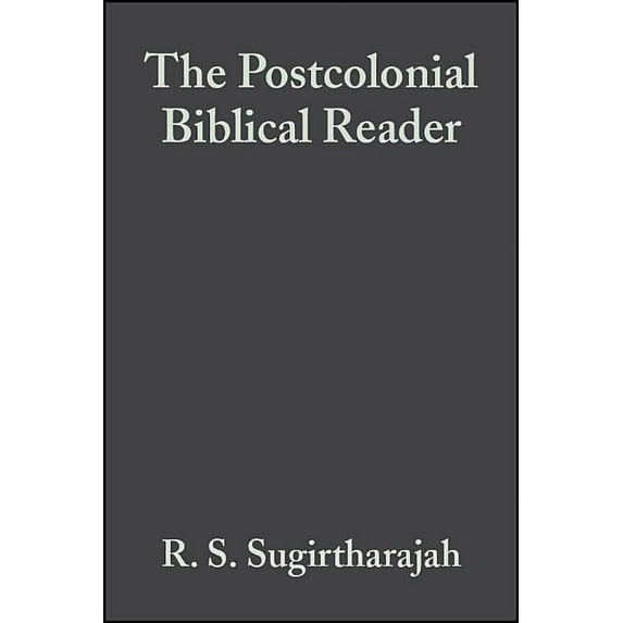 The Postcolonial Biblical Reader, (Paperback)