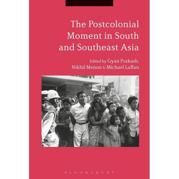 The Postcolonial Moment in South and Southeast Asia, (Hardcover)