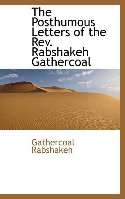 The Posthumous Letters of the REV. Rabshakeh Gathercoal Hardcover