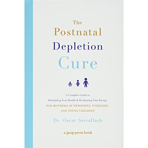 Pre-Owned The Postnatal Depletion Cure: A Complete Guide to Rebuilding Your Health and Reclaiming Your Energy for Mothers of Newborns, Toddlers, and Young Children
