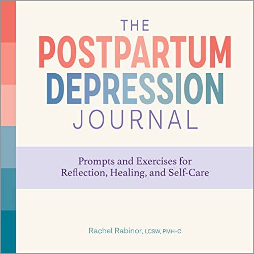 Pre-Owned The Postpartum Depression Journal: Prompts and Exercises for Reflection, Healing, and Self-Care (Paperback) 1638783284 9781638783282