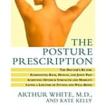 thumbnail image 1 of Pre-Owned The Posture Prescription: The Doctor's Rx for: Eliminating Back, Muscle, and Joint Pain; Achieving Optimum Strength and Mobility; Living a Lifetime o... (Paperback) 0609806319 9780609806319, 1 of 1