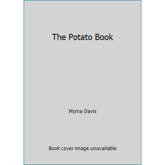 Pre-Owned The Potato Book (Hardcover) 0688001866 9780688001865