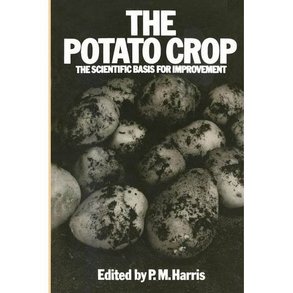 The Potato Crop: The Scientific Basis for Improvement
