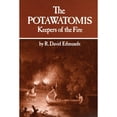 thumbnail image 1 of Pre-Owned The Potawatomis: Keepers of the Fire Volume 145 (Paperback) 080612069X 9780806120690, 1 of 1