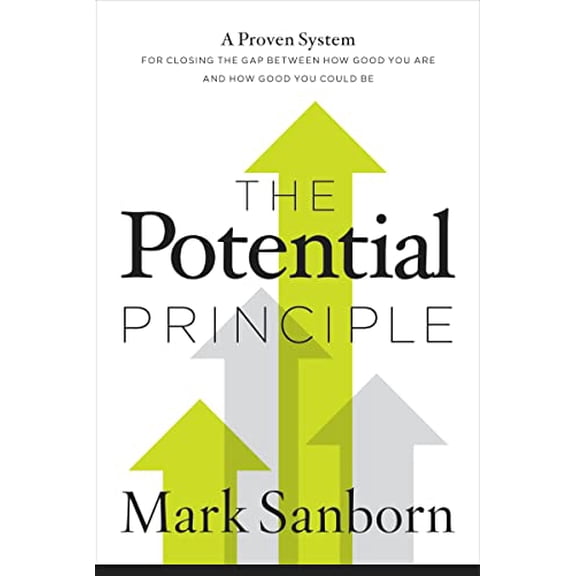 Pre-Owned The Potential Principle: A Proven System for Closing the Gap Between How Good You Are and How Good You Could Be (Hardcover) 0718093143 9780718093143