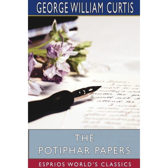 The Potiphar Papers (Esprios Classics), (Paperback)