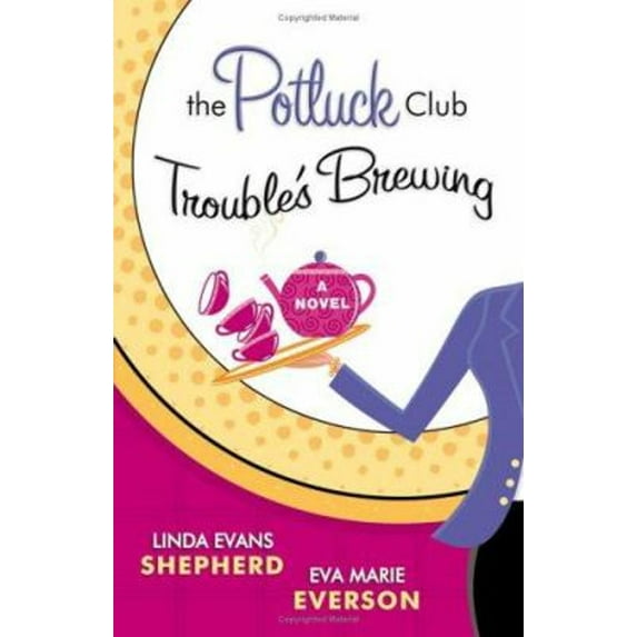 Pre-Owned The Potluck Club: Trouble's Brewing (The Potluck Club, Book 2) (Paperback) 0800730658 9780800730659