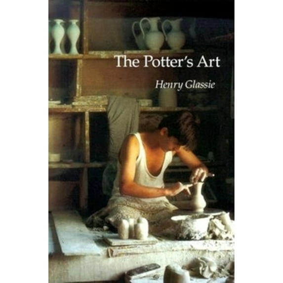 Pre-Owned The Potter's Art (Paperback) 0253213568 9780253213563