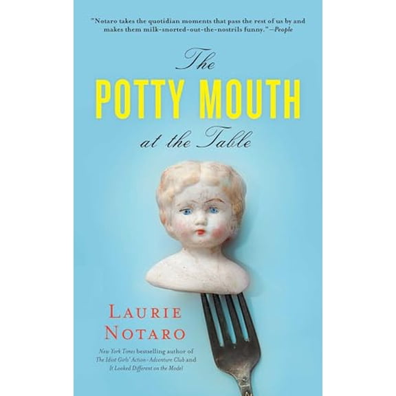 Pre-Owned The Potty Mouth at the Table (Paperback) by Laurie Notaro