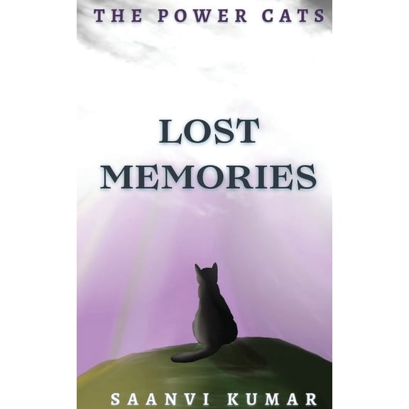 The Power Cats: Lost Memories: : Lost Memories, (Paperback)