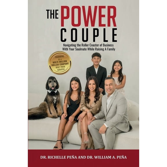 The Power Couple: Navigating the Roller Coaster of Business With Your Soulmate While Raising A Family, (Paperback)