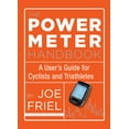 thumbnail image 1 of Pre-Owned The Power Meter Handbook: A User's Guide for Cyclists and Triathletes (Paperback) 1934030953 9781934030950, 1 of 1
