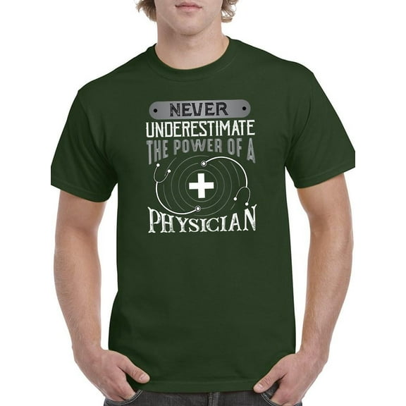 The Power Of A Physician T-Shirt Men -Image by Shutterstock, Male 4X-Large