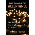 thumbnail image 1 of The Power Of Acceptance: One Year Of Mindfulness And Meditation, (Paperback), 1 of 1