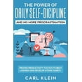 thumbnail image 1 of The Power Of Daily Self -Discipline And No More Procrastination 2 in 1 Book: Proven Productivity Tactics To Beat Lazines, (Paperback), 1 of 1