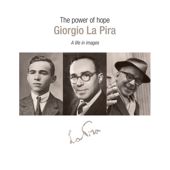 The Power of Hope: Giorgia la Pira: A Life in Images, (Paperback)