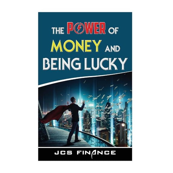 The Power Of Money And Being Lucky (Paperback)