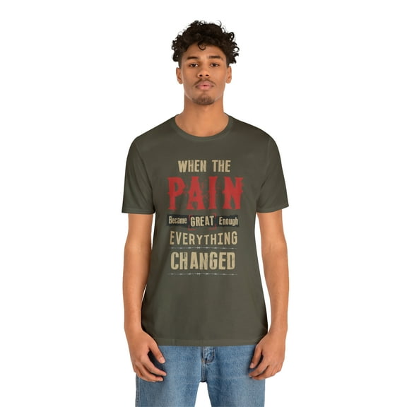 "The Power Of Pain" Addiction Awareness Sobriety T-Shirt