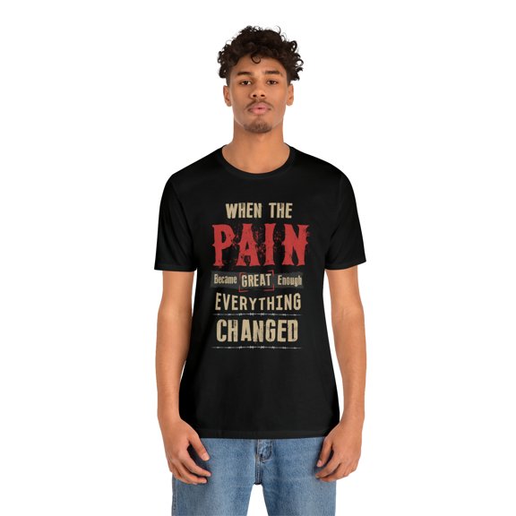 "The Power Of Pain" Addiction Awareness Sobriety T-Shirt