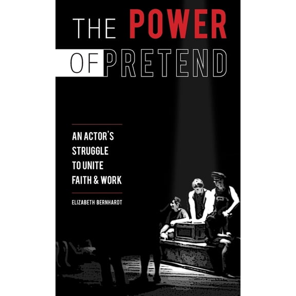 Pre-Owned The Power Of Pretend: An Actor's Struggle To Unite Faith & Work (Paperback) 1660770343 9781660770342