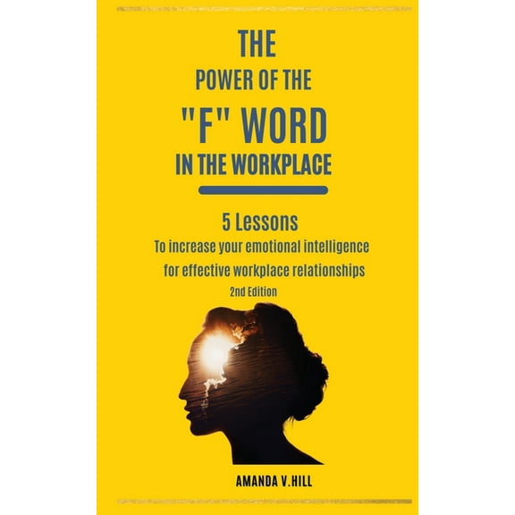 The Power of the "F" Word in the Workplace, (Paperback)