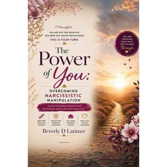 The Power Of You: Overcoming Narcissistic Manipulation, (Paperback)