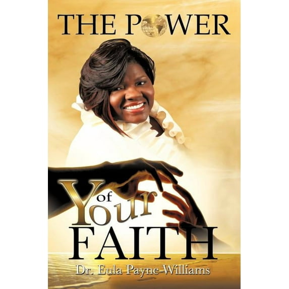 The Power Of Your Faith