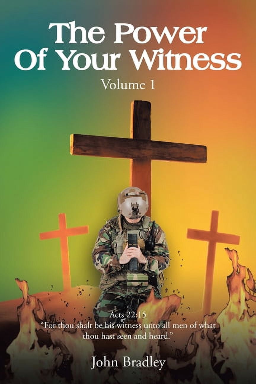 The Power Of Your Witness: Volume 1, (Paperback)