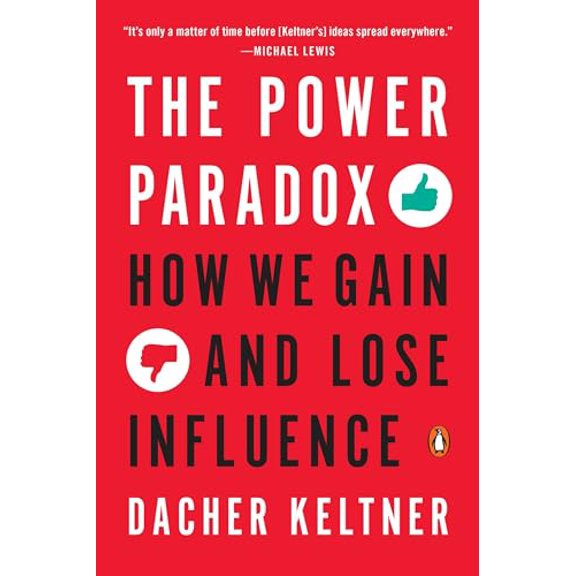 Pre-Owned The Power Paradox: How We Gain and Lose Influence, 9780143110293, 0143110292, Paperback, Reprint edition